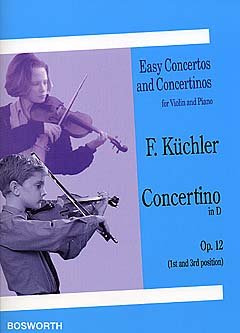 Verlag Bosworth Concertino D-DUR OP 12 - arrangiert für Violine - Klavier [Noten/Sheetmusic] Komponist: Kuechler Ferdinand