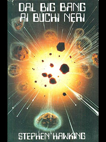 Dal Big Bang ai buchi neri