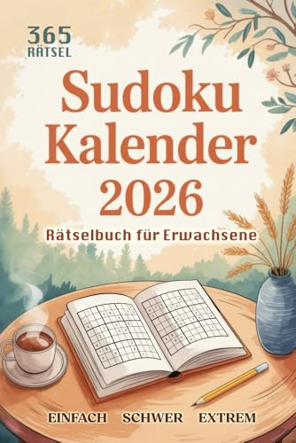 Sudoku Kalender 2026: Täglicher Rätselgenuss - das perfekte Geschenk für 2026 | 365 Rätsel von einfach bis sehr schwer | Rätselheft für Erwachsene