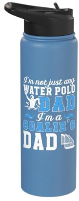 I'm A Water Polo Goalie Dad Of A Water Polo Goalkeeper Dad Stainless Steel Insulated Water Bottle