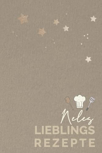 Neles Lieblingsrezepte: NELE - Personalisiertes Kochbuch bzw. Rezeptbuch zum Selberschreiben,6 x 9 Zoll Pocket Format mit Personalisierbarem ... Rezeptbücher mit Namen zum Selberschreiben)