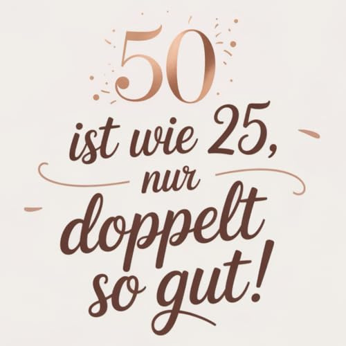 50 ist wie 25, nur doppelt so gut! Gästebuch 50. Geburtstag rosegold mit Fragen zum ausfüllen: Geburtstagsgästebuch zum ausfüllen auf 102 Seiten für 50 Gäste