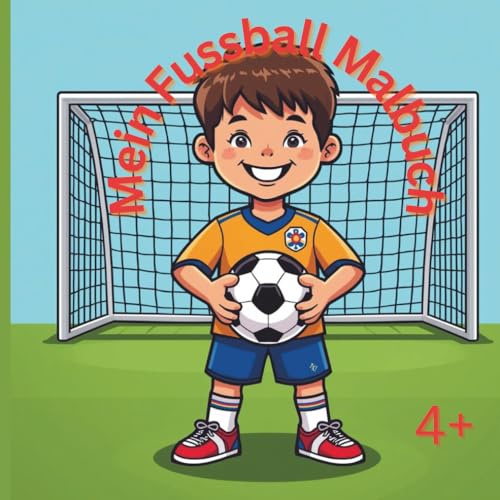 Fussball Malbuch ab 4 Jahre, um Kreativitüt und Konzentration zu fördern, 24 Seiten