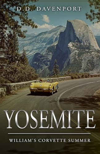 Yosemite: William's Corvette Summer