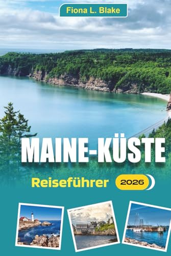Maine-Küste Reiseführer 2026: Ein Leitfaden für Outdoor-Abenteurer und Essenssuchende, wo man Kajak fährt, wo man Hummer isst, wo man bleibt und wie man seine Reise für weniger Menschenmassen plant