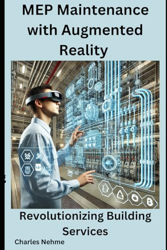 MEP Maintenance with Augmented Reality: Revolutionizing Building Services