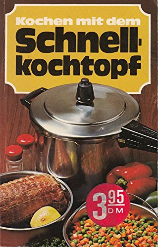 Kochen mit dem Schnellkochtopf