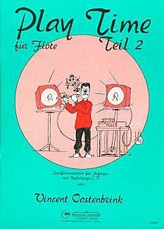 PLAY TIME FUER FLOETE 2 - arrangiert für Querflöte - mit CD [Noten / Sheetmusic] Komponist: OOSTENBRINK VINCENT [Unbekannter Einband]