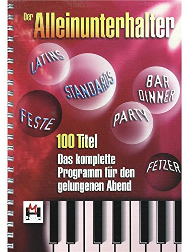 Der Alleinunterhalter. Für Melodielinie, Text & Akkorde