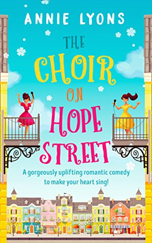 The Choir on Hope Street: A gorgeously uplifting romantic comedy to make your heart sing! (English Edition)