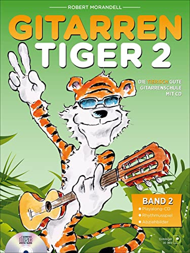 Der Gitarrentiger Band 2: Die tierisch gute Gitarrenschule mit CD