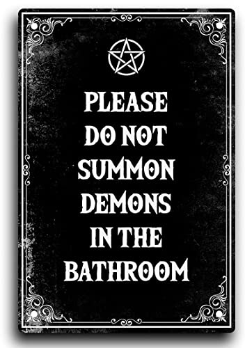 IRISIVITA Gruseliges Metallschild, Please Do Not Summon Demons In The Bathroom, Gothic Bathroom Decor Wall Art, Halloween Decorations Indoor, Witchy Room Decor, Goth Room Decor, Funny Bathroom Decor