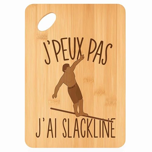Planche à découper Slackline J'peux pas - Plateau Apéro en Bambou Cadeau Gravé pour Homme Femme Cuisine Barbecue