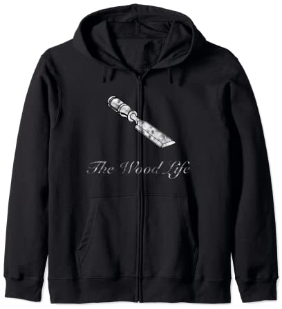 The Wood Life Chisel T-Shirt for Woodworkers Zip Hoodie