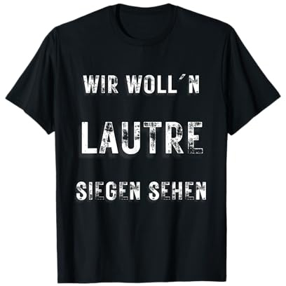 Lautre Fan Kaiserslautern Pfalz Trikot Fußball Relegation T-Shirt