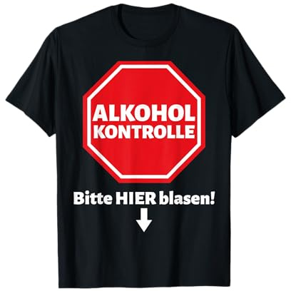 Lustiges Bier Alkohol Schnaps Saufen Männer Party Spruch T-Shirt
