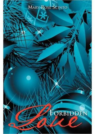 [Forbidden Love [ FORBIDDEN LOVE BY Scinto, Mary Rose ( Author ) Feb-10-2012[ FORBIDDEN LOVE [ FORBIDDEN LOVE BY SCINTO, MARY ROSE ( AUTHOR ) FEB-10-2012 ] By Scinto, Mary Rose ( Author )Feb-10-2012 Paperback