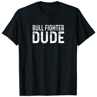 Bull Fighter Dude Matador Picador Banderillero Camiseta