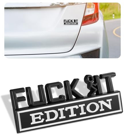 Huiguli Pegatina 3D Coche, Fuck IT Edition Emblema de Metal Etiqueta, Insignia Autocolantes para Coches Maletero Lateral Motocicletas Bicicletas, 8 x 3 cm (Negro/Blanco)