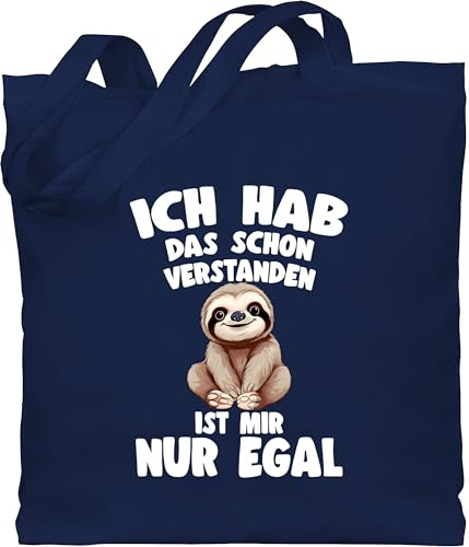 Shirtracer - Baumwolltasche - - Taschen - Ich hab das schon verstanden ist mir nur egal I Lustiger Spruch Faultier