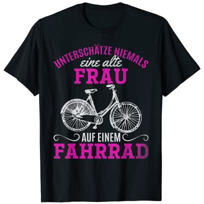 Unterschätzen niemals eine Alte Frau auf einem Fahrrad T-Shirt