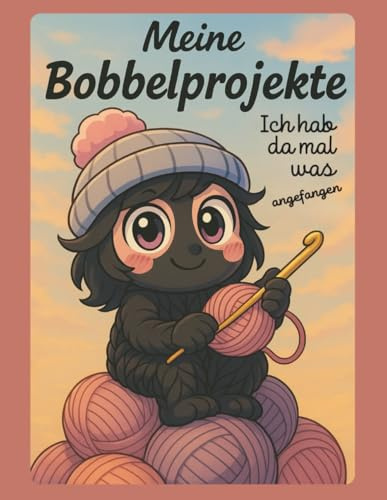 Meine Bobbelprojekte – Das Notizbuch für Deine Farbverlaufsgarn-Ideen: Taschenbuch für 50 Häkel- & Strickprojekte mit Bobbeln | Projektplaner mit ... Notizen | Perfekt für Garnfans & DIY-Kreative