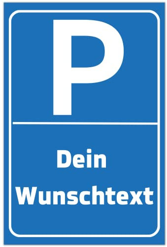Personalisierbares Parkplatzschild mit eigenem Wunschtext, Schild mit eigenem Text, Schild mit Parkplatz-Motiv,verschiedene Größen | Made in Germany | (DIN A4 (21 cm x 29,7 cm))