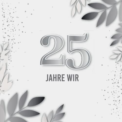 25 Jahre wir: Gästebuch zum 25. Hochzeitstag | Silber Hochzeit Gästebuch Erinnerungsalbum | Geschenk und Deko zur Silberhochzeit um Glückwünsche und Fotos der Gäste einzutragen