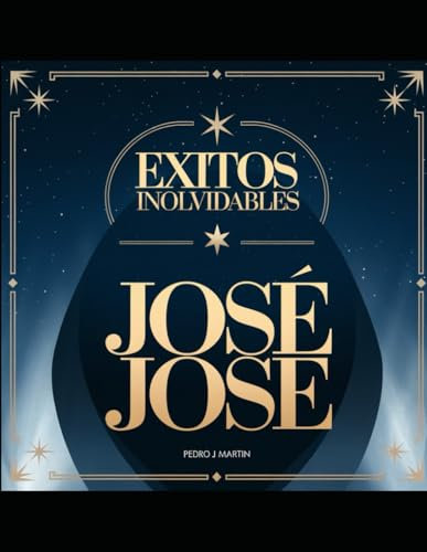 JOSE JOSE CANCIONERO: 50 EXITOS DE JOSE JOSE