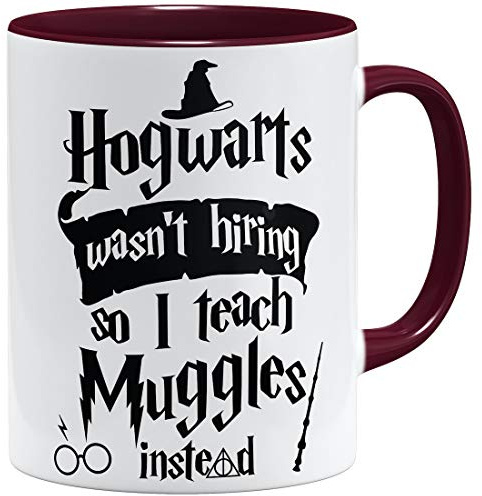OM3® Hogwarts wasn't hiring so I teach muggles instead Kaffee-Tasse - Keramik Becher - 11oz 325ml - Beidseitig Bedruckt - Bordeaux