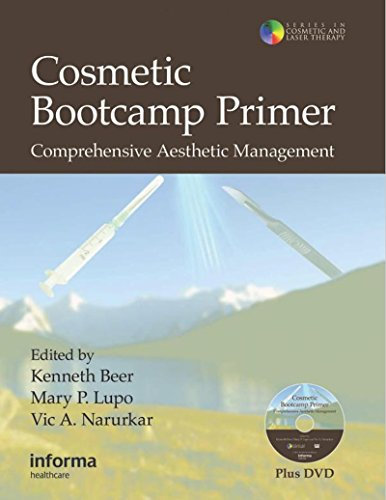 Cosmetic Bootcamp Primer: Comprehensive Aesthetic Management (Series in Cosmetic and Laser Therapy Book 15)