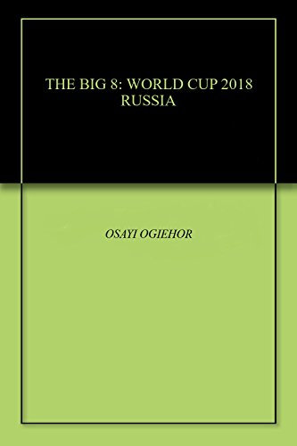 THE BIG 8: WORLD CUP 2018 RUSSIA
