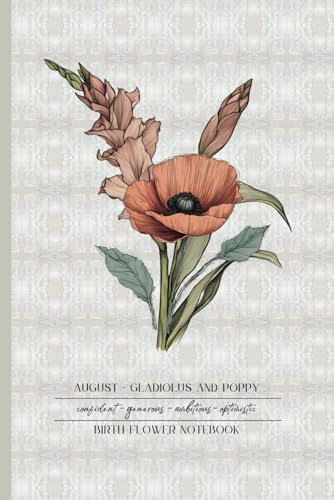 August - Gladiolus and Poppy: Birth Flower Notebook