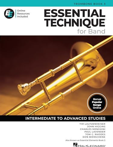 Essential Tecnique for Band - Trombone Libro 3 con risorse EEi Online | Metodo per Trombone | Canzoniere e Spartiti con 250+ Videolezioni e Repertorio aggiornato | Da Intermedio a Avanzato: With Eei