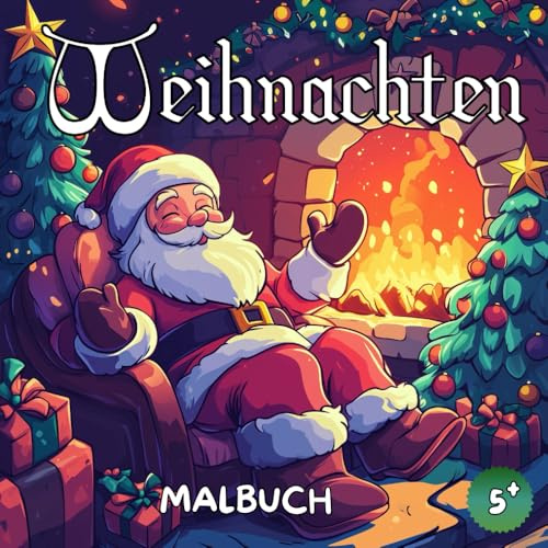 Weihnachten Malbuch: Weihnachtsmann Malbuch – Weihnachts Malbuch – 50 Festliche Designs für Kinder ab 5 Jahren