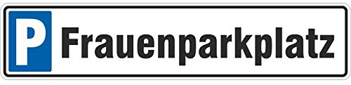 Schild Frauenparkplatz 50 x 11 cm Autoschild Alu-Verbund stabil Parkplatz Frauen