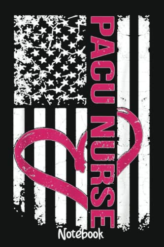 PACU Nurse Flag Nursing Staff Notebook: 6x9 College Ruled Composition Notebook and Journal for Nurses and Nursing Students 110 pages