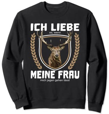 Jagd Jagdbekleidung Herren Ich liebe meine Frau Jäger Sweatshirt