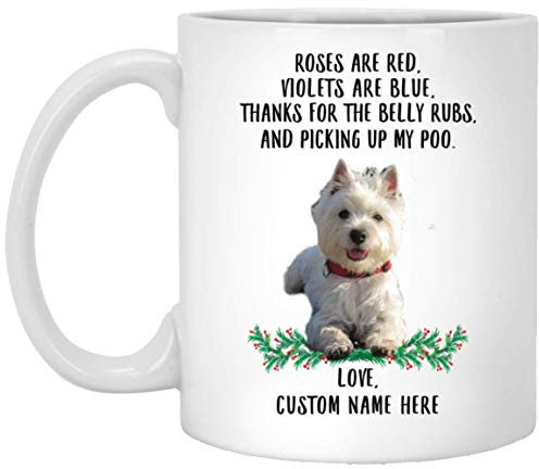 Kaffeebecher West Highland White Terrier, Rosen Sind Rot, Veilchen Sind Blau, Personalisierter Name Weiß Kaffeetasse Premium Bürotasse Lustig Weihnachtstasse Für Arbeit Geschenk Familie 330Ml