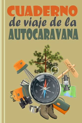 Cuaderno de viaje de la autocaravana: furgoneta camper viaje en autocaravana | idea de regalo de viaje | diario de viaje para completar para registrar ... vacaciones: un buen diario para los campistas
