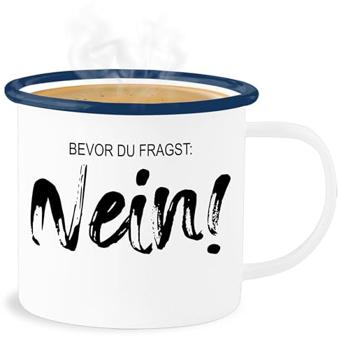 Emaille Becher Blechbecher - Statement - Bevor du fragst nein I Lustiger Spruch Arbeit Geschenk Kollegen - 300 ml - Weiß Blau - statements sagen tasse frohes neues jahr metalltasse new year