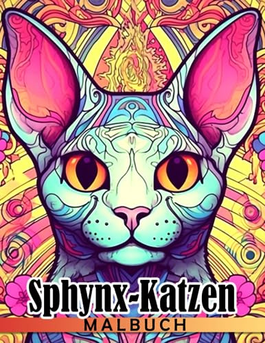 Sphynx-Katzen-Malbuch: Fabelhafte Ausmalbilder mit hochwertigen Katzen-Designs für Kinder und Erwachsene | Entspannung und Stressabbau