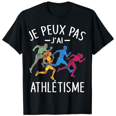 Je Peux Pas J'ai Athlétisme Athlète Athlètes coureur Drôle T-Shirt