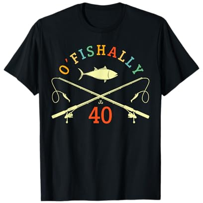 O-Fishally 40 Years Old Fisherman 40th Birthday Fishing T-Shirt