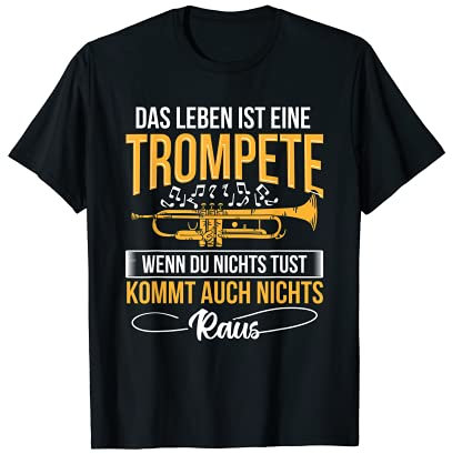 Leben Ist Trompete Blasmusik Musiker Trompete T-Shirt