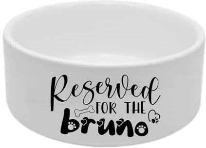 Personalised Reserved for the Bruno, Ceramic 18.5cm x 8cm Pet Bowl, Feeding/Water Dog Bowl.