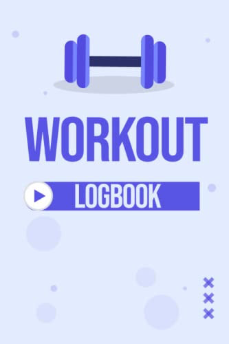Workout Logbook: Fitness Planner | Journal to Workout Logbook: Personal Logbook for Strength Trainging, Weight, Cardio, Exericise log in 100 page Paperback