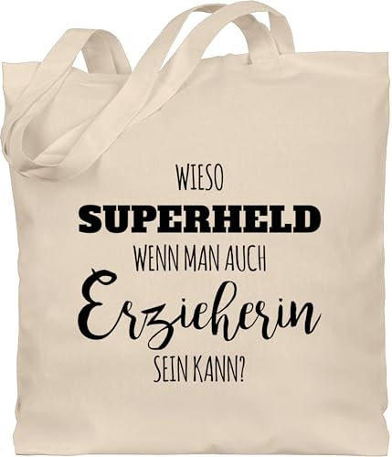 Baumwolltasche - Beruf und Job Geschenke - Wieso Superheld wenn man auch Erzieherin sein kann? - Schwarz - Unisize - Naturweiß - geschenk kindergarten abschied kollegen arbeit beutel weihnachten