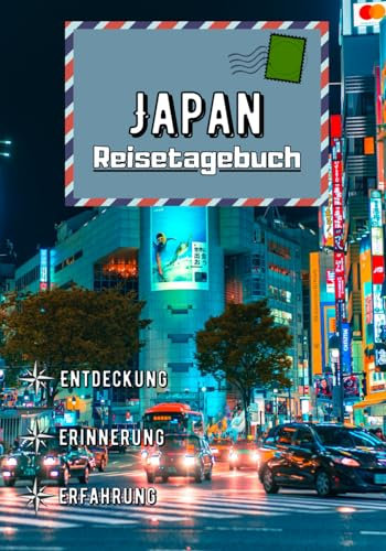 Japan Reisetagebuch: 20 Orte in Japan, die man gesehen haben muss | Reisetagebuch, Urlaub und Entdeckung in Japan | Erzählen Sie von Ihren Abenteuern und Familienerinnerungen |