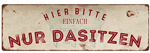 Interluxe METALLSCHILD Blechschild HIER BITTE EINFACH NUR DASITZEN Wartezimmer Büro Spruch